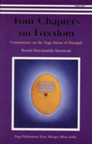 Four Chapters of Freedom - Commentary on the Yoga Sutras of Patanjali