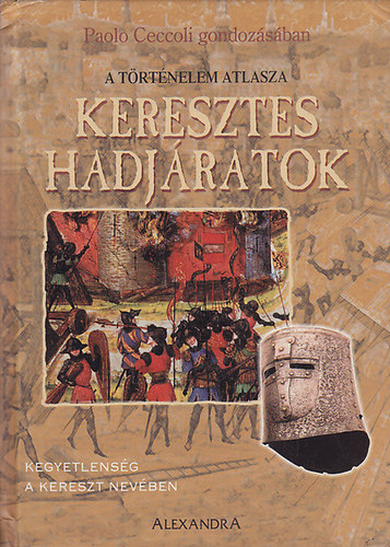 A trtnelem atlasza: Keresztes hadjratok