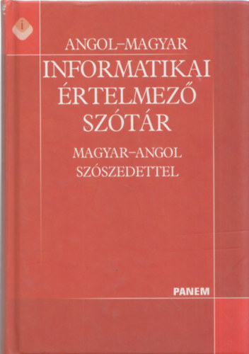 Angol-magyar informatikai rtelmez sztr (Magyar-angol szszedettel)