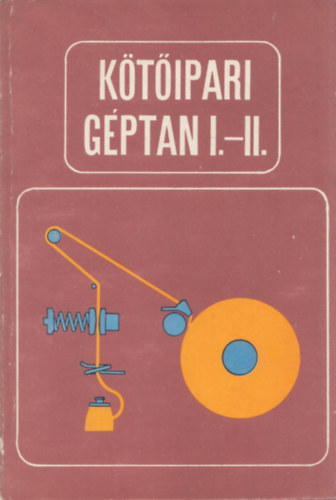 K�t�ipari g�ptan I-II.