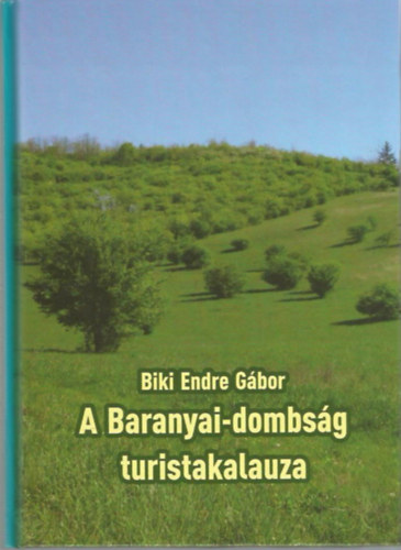 A Baranyai-dombsg turistakalauza