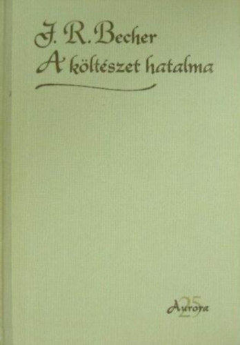 J.R. Becher - A k�lt�szet hatalma