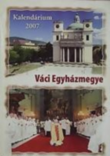 Vci Egyhzmegye - Kalendrium 2007