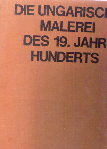 G.�. Pog�ny - Die ungarische malerei des 19. jahrhunderts