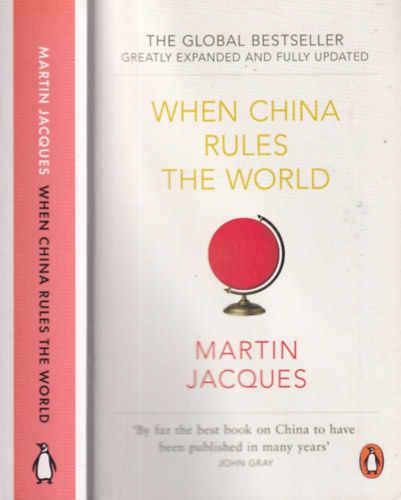 When China rules the world - The end of the western world and the birth of a new global order