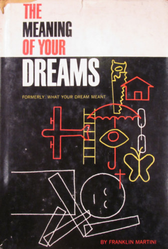 Franklin D. Martini - The Meaning of Your Dreams