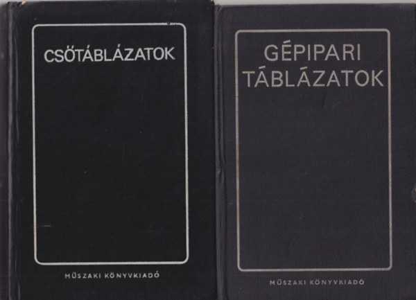 2 db m�szaki k�nyv: G�pipari t�bl�zatok + Cs�t�bl�zatok