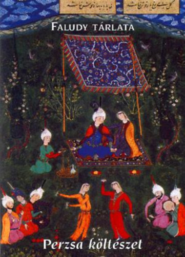 Perzsa kltszet    - Sznes reprodukcikkal illusztrlva. teljes kiads