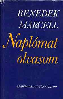 Benedek Marcell - Naplmat olvasom