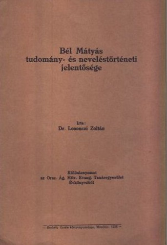 B�l M�ty�s tudom�ny- �s nevel�st�rt�neti jelent�s�ge