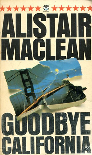 Alistair MacLean - Goodbye California
