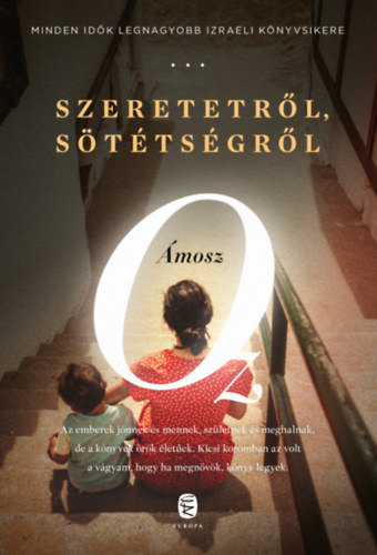 Barkczi Andrs  mosz Oz (szerk.), Sznt Judit (ford.) - Szeretetrl, sttsgrl