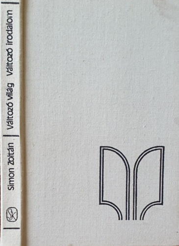 V�ltoz� vil�g - V�ltoz� irodalom (Essz�k �s kritik�k)