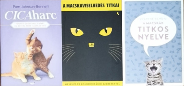 Beth Pasek, Susanne Sch�tz Pam Johnson-Bennett - 3db macsk�kr�l sz�l� m� - A macsk�k titkos nyelve, A macskaviselked�s titkai, Cicaharc