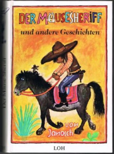 Janosh - Der M�usesheriff und andere Geschichten