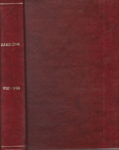 Zszlnk 1932. szeptember-1935. jnius (3 db. teljes vfolyam, egybektve)