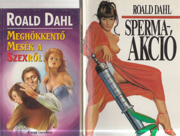 2 db Roald Dahl m�: Spemaakci� + Megh�kkent� mes�k a szexr�l