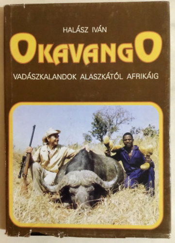 Okavango - Vadszkalandok Alaszktl Afrikig