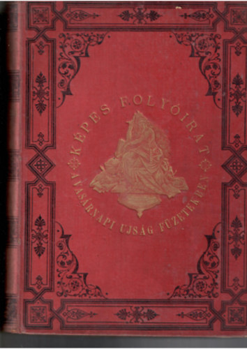 Kpes folyirat - a Vasrnapi Ujsg fzetekben 1892. Tizenkettedik ktet (2 db)