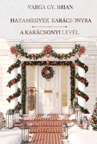 Hazamegyek kar�csonyra / A kar�csonyi lev�l