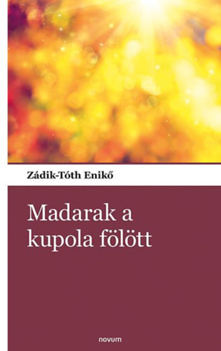 Madarak a kupola fltt