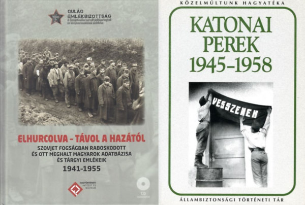 Okváth Imre Kincses Katalin Mária (szerk.) - 2 db könyv a kommunizmus bűneiről: Elhurcolva - Távol a hazától + Katonai perek 1945-1958