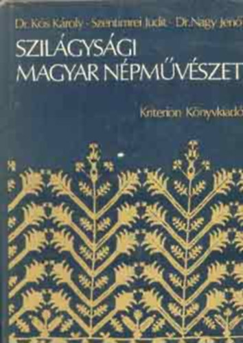 Szil�gys�gi magyar n�pm�v�szet (dedik�lt)
