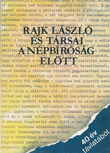 Rajk Lszl s trsai a npbrsg eltt (40 v tvlatbl)