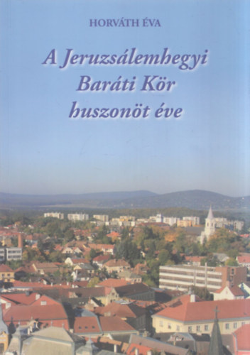 Horvth va - A Jeruzslemhegyi Barti Kr huszont ve