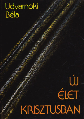 Udvarnoki Bla - j let Krisztusban