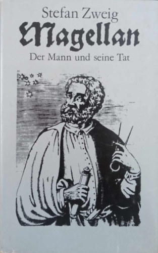 Stefan Zweig - Magellan (Der Mann und seine Tat)