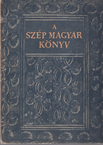 A szp magyar knyv 1473-1938 (Officina kpesknyvek)