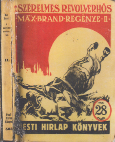 A szerelmes revolverhs II. ktet (Pesti Hrlap knyvek)