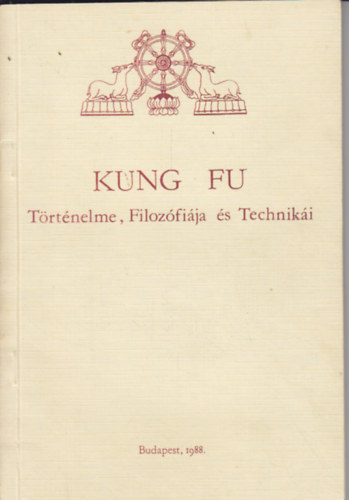 Kung Fu - T�rt�nelme, Filoz�fi�ja �s Technik�i