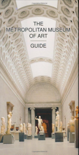 The Metropolitan Museum of Art - Guide