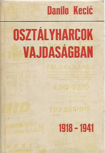 Osztlyharcok Vajdasgban 1918-1941