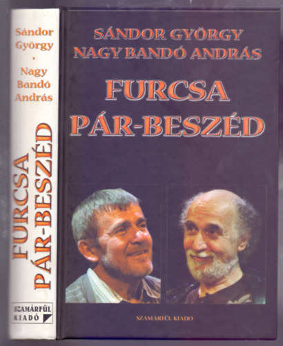 Furcsa pr-beszd - Beszlgetknyv (Mindkt szerz ltal dediklt)
