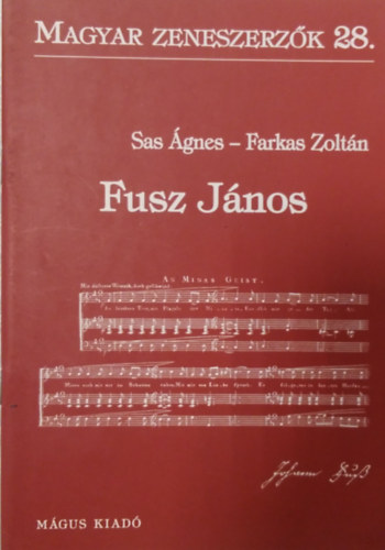 Sas gnes; Farkas Zoltn - Fusz Jnos Magyar zeneszerzk 28.)