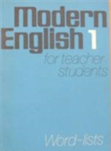Modern English for teacher students (Word-lists) I. - II.