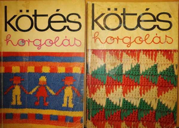 Kts horgols 1973: Csecsemkortl-kamaszkorig + Kts horgols 1975 (2 ktet)