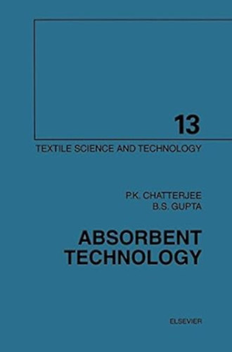 Absorbent Technology (Textile Science and Technology Book 13)