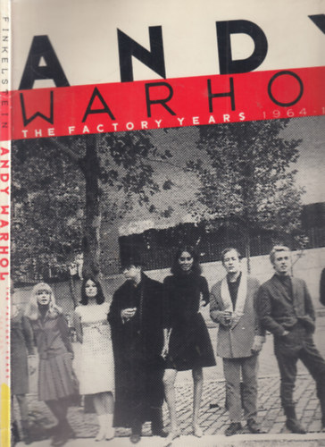 Andy Warhol- The Factory Years 1964-1967.