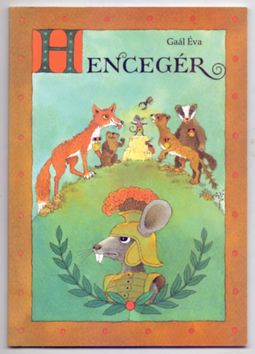 Hencegr (A szerz rajzaival)