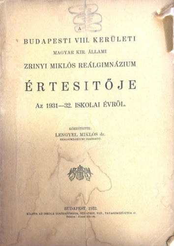 A Budapesti VIII. kerleti Magyar Kir. llami Zrnyi Mikls Relgimnzium rtesitje Az 1931 - 32. iskolai vrl.