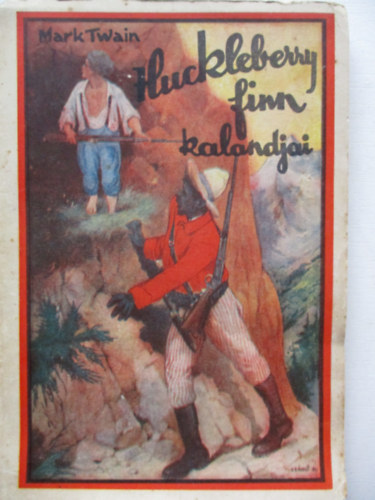 Mark Twain - Huckleberry finn kalandjai