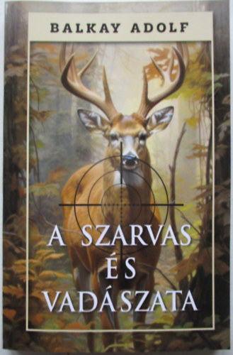 A szarvas �s vad�szata