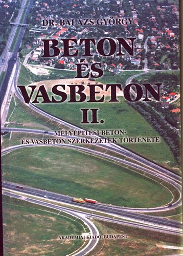 Beton s vasbeton II. - Mlyptsi beton- s vasbeton szerkezetek trtnete