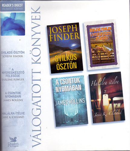 Joseph Finder-Earlene Fowler; James Rollins-Jane K. Cleland - Gyilkos sztn - A nyeregkszt felesge - A csontok nyomban - Hallra tlve