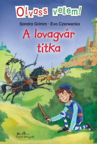 Sandra Grimm - A lovagvr titka - Olvass velem!
