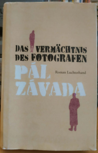 Das Verm�chtnis des Fotografen (A f�nyk�p�sz ut�kora)